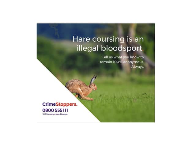 People across rural south Leicestershire and Northamptonshire are being urged by Crimestoppers to help crack down on hare coursing.
