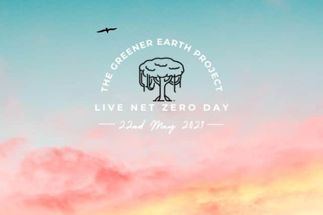 The Greener Earth Project is inviting individuals and households to try out different approaches to living for Live Net Zero Day on Saturday May 22.