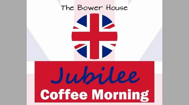 The Bower House on Coventry Road is to stage the jubilee coffee morning at Harborough Theatre in the town centre from 9am – 12midday on Saturday May 21.