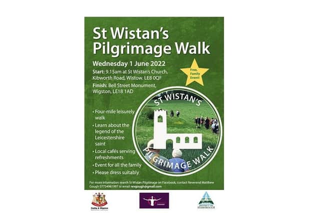 A guide group will officially open the trail and set off from Wistow on Wednesday June 1 on a four-mile countryside trek to Wigston. Walkers will follow the historic route of the martyred Prince Wistan – and which is named after him.