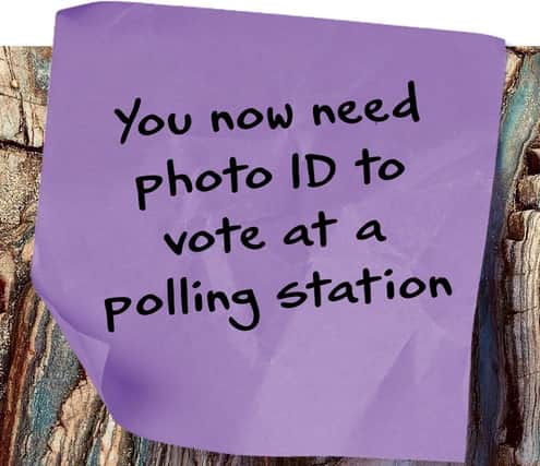 Residents will not be able to vote unless they have an accepted form of photo ID