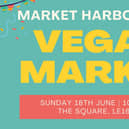 The Market Harborough Vegan Market is coming back to the town centre on Sunday June 18.